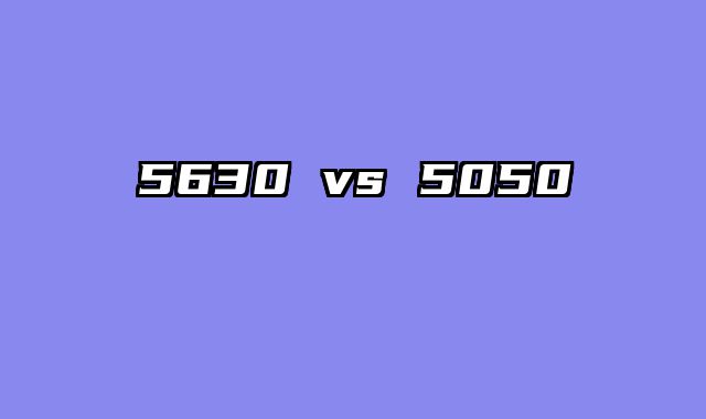 5630 vs 5050